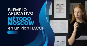 Ejemplo Método MoSCoW en un Plan HACCP